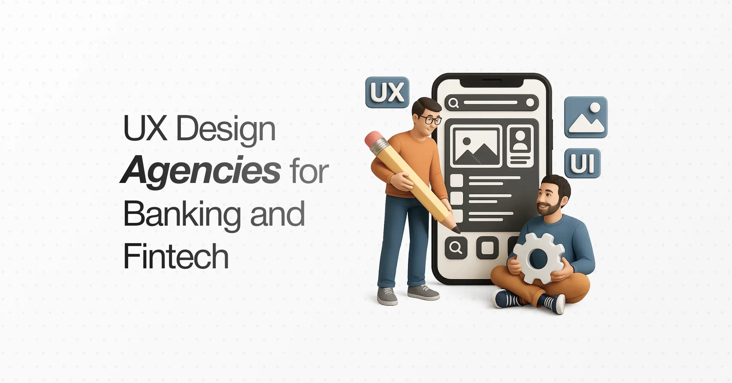 Top 9 UX Design Agencies for Banking and Fintech in 2025