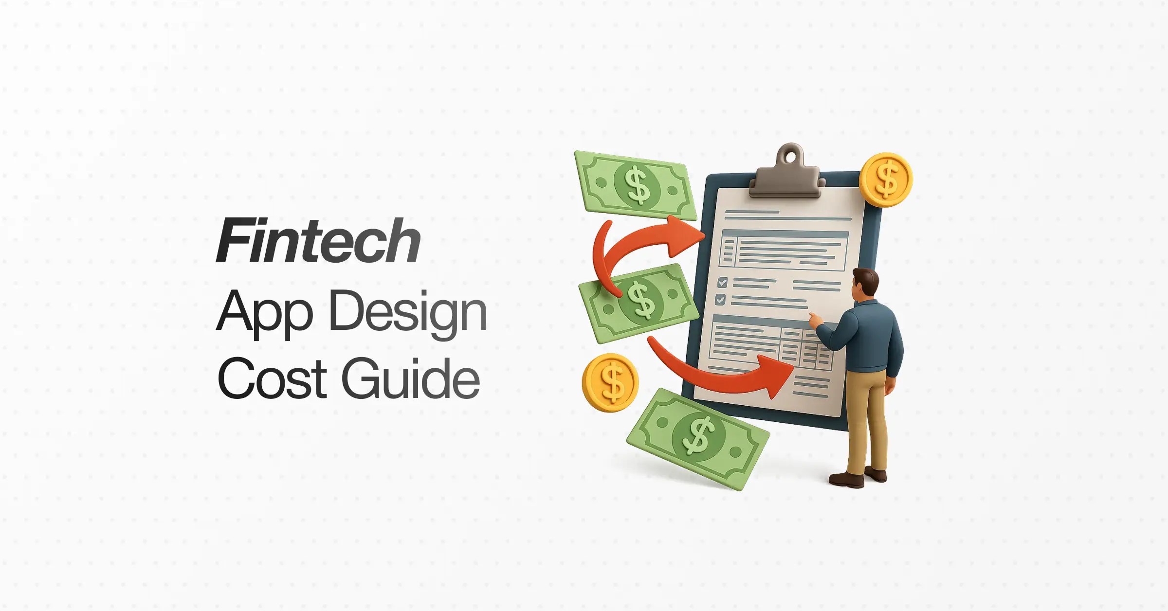 FinTech App Design Cost Guide: Best Strategies to Minimize Your Budget